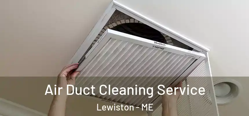 Air Duct Cleaning Service Lewiston - ME