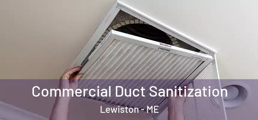  Commercial Duct Sanitization Lewiston - ME